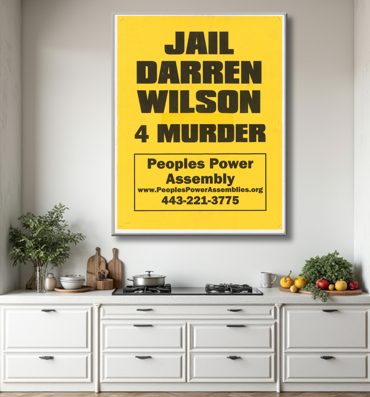 Reproduction Affiche indiquant "Jail Darren Wilson 4 Murder" utilisée lors des manifestations de Baltimore de Peoples Power Assemblies, American avec decor