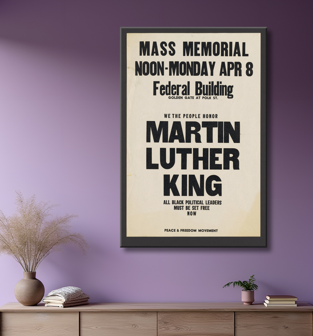 Reproduction Affiche pour un mémorial de masse pour Martin Luther King de Peace and Freedom Party, American, founded 1967 avec decor