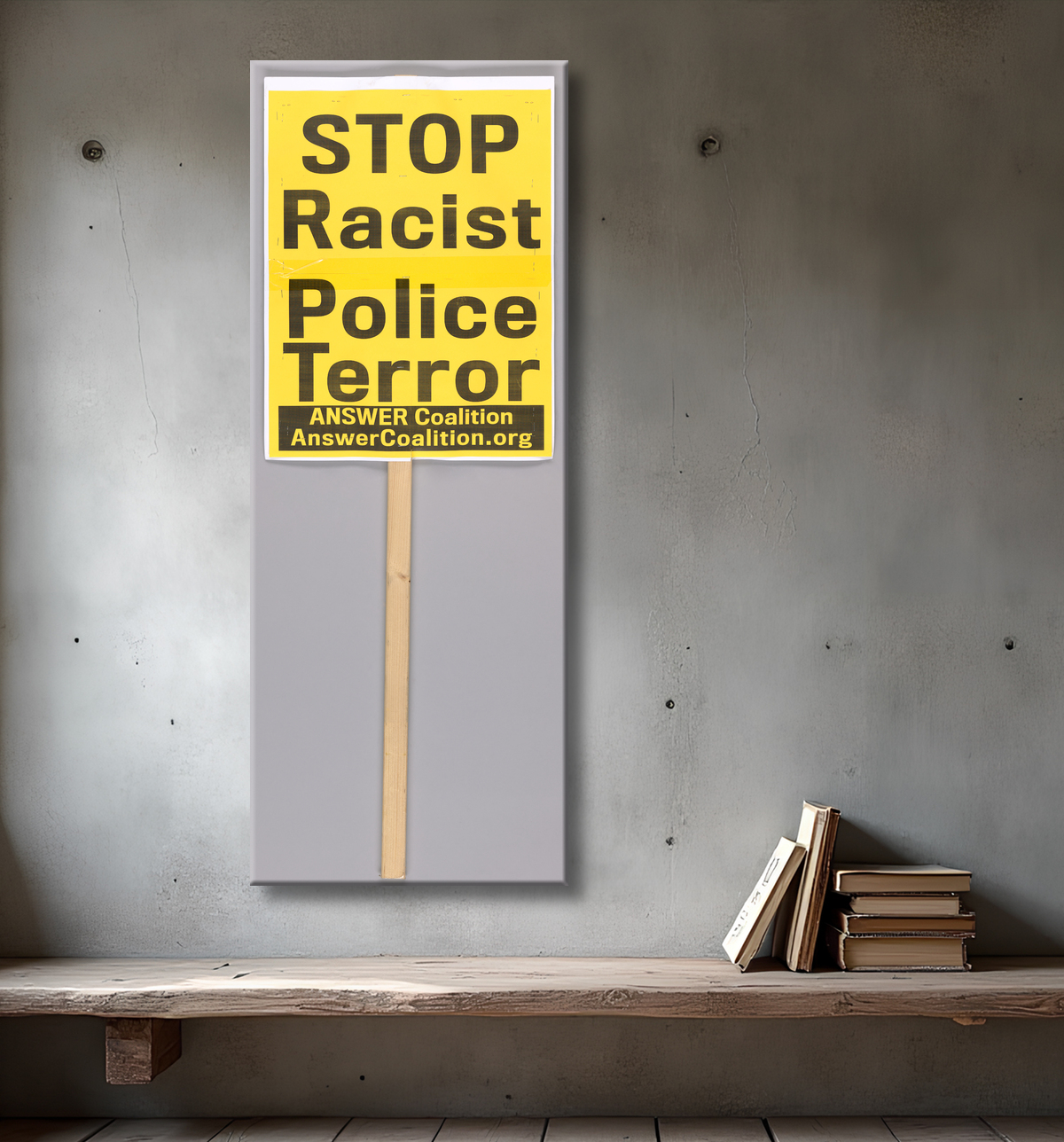 Reproduction Pancarte avec "Stop the War on Black America" utilisée lors de manifestations à Washington, DC de Act Now to Stop War and End Racism (A.N.S.W.E.R.), American, founded 2001 avec decor