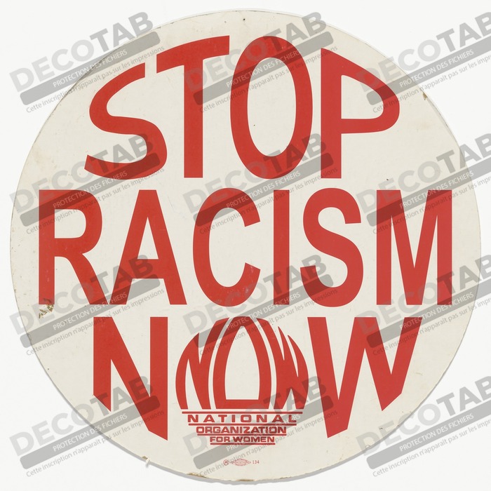Reproduction Affichette avec le message "STOP RACISM NOW" de National Organization for Women, American, founded 1966