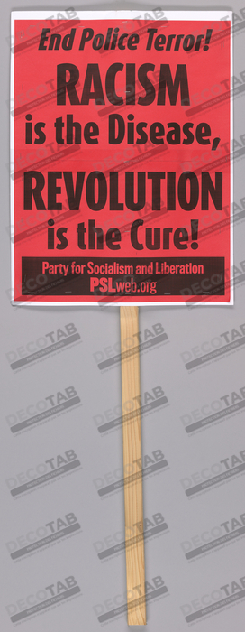 Reproduction Placard appelant à la fin de la terreur policière utilisée lors des manifestations à Washington, DC de Party for Socialism and Liberation, American, founded 2004